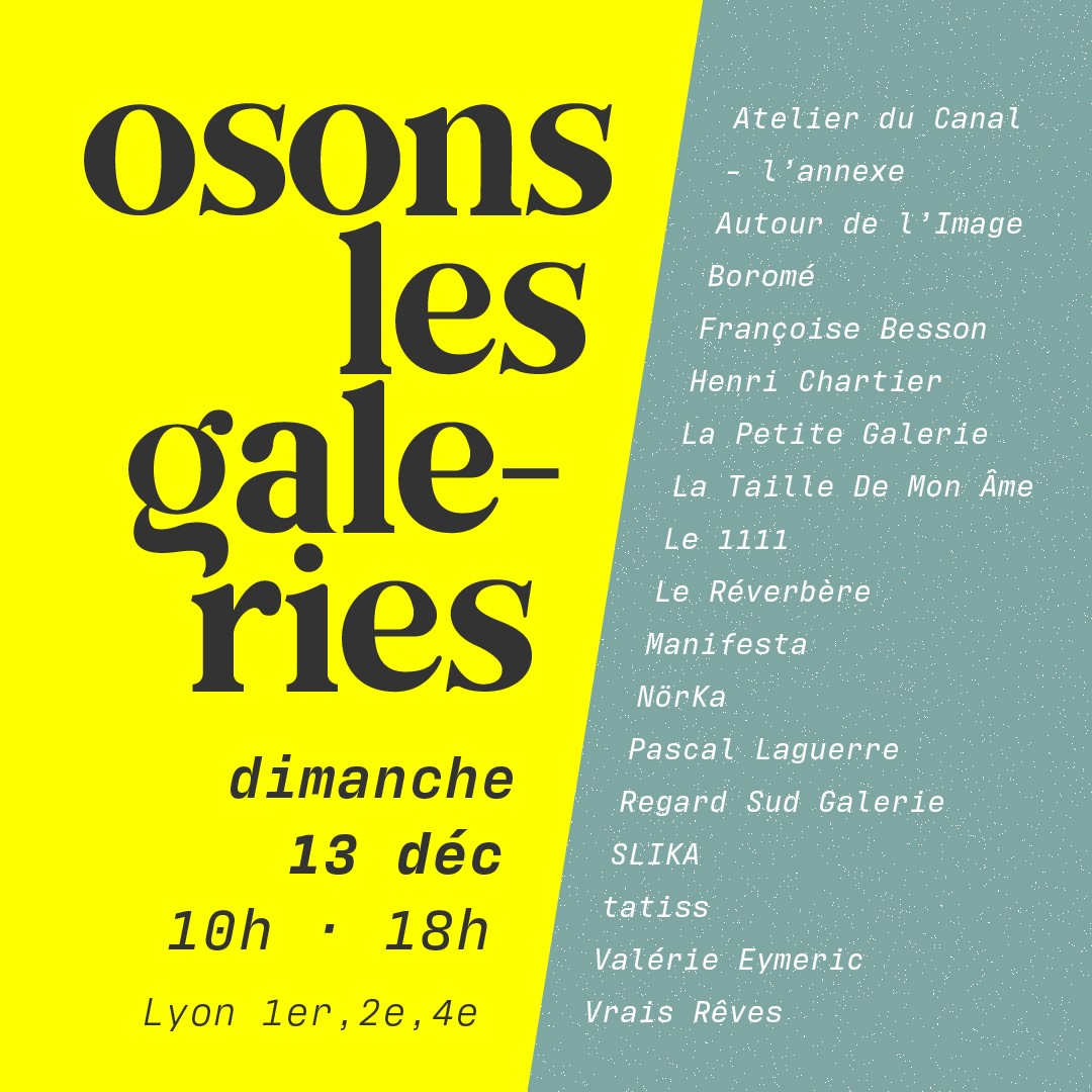 Osons les galeries ! 