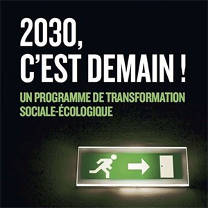 2030, c'est demain ! Un programme de transformation sociale-écologique